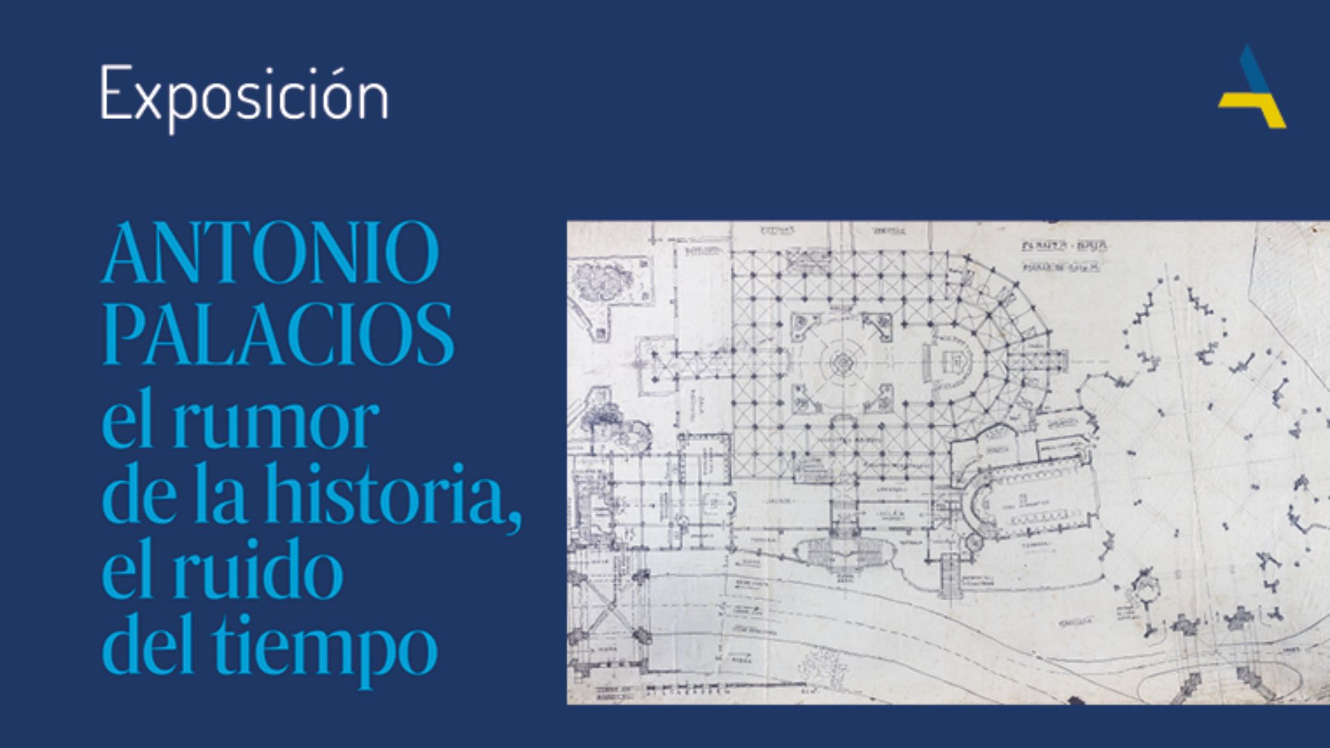 Cartel de la exposición que repasa la trayectoria de Antonio Palacios